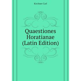 

Книга Quaestiones Horatianae (Latin Edition)