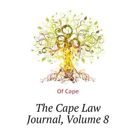 

Книга The Cape Law Journal, Volume 8