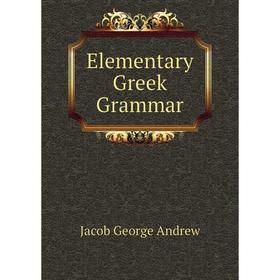 

Книга Elementary Greek Grammar