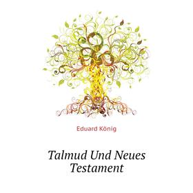 

Книга Talmud Und Neues Testament