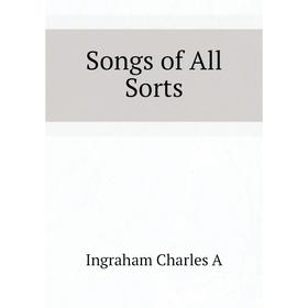 

Книга Songs of All Sorts