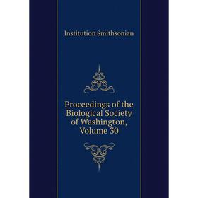

Книга Proceedings of the Biological Society of Washington. Volume 30. Institution Smithsonian