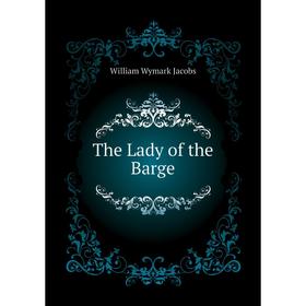

Книга The Lady of the Barge