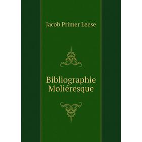 

Книга Bibliographie Moliéresque