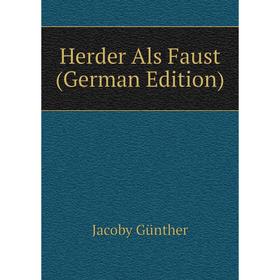 

Книга Herder Als Faust (German Edition)
