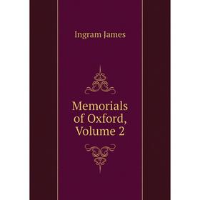 

Книга Memoria ls of Oxford, Volume 2