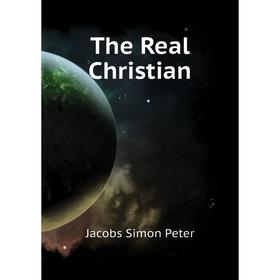 

Книга The Real Christian