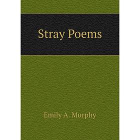 

Книга Stray Poems