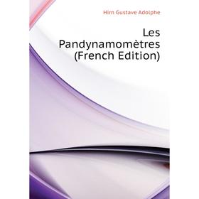 

Книга Les Pandynamomètres