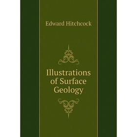 

Книга Illustrations of Surface Geology