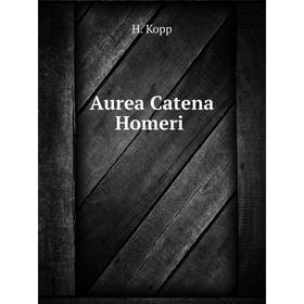 

Книга Aurea Catena Homeri