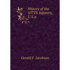 

Книга History of the 107Th Infantry, U. S. a. Gerald F. Jacobson