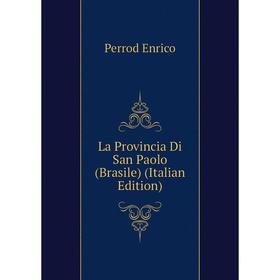 

Книга La Provincia Di San Paolo (Brasile)