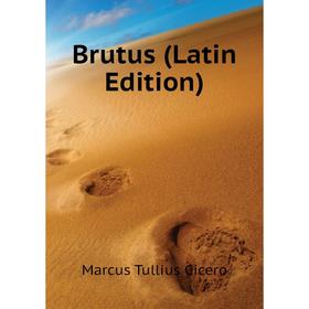 

Книга Brutus (Latin Edition)