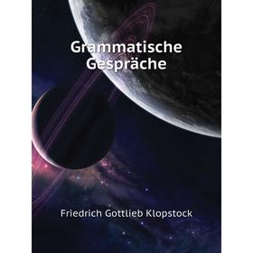 

Книга Grammatische Gespräche