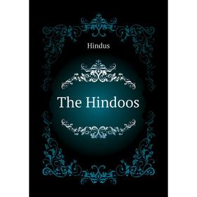 

Книга The Hindoos