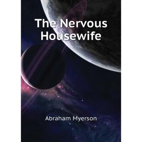 

Книга The Nervous Housewife