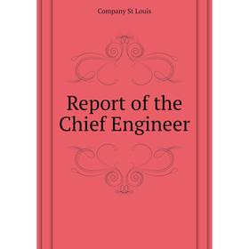 

Книга Report of the Chief Engineer