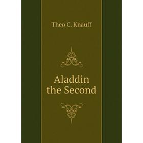 

Книга Aladdin the Second