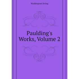 

Книга Paulding's Works. Volume 2