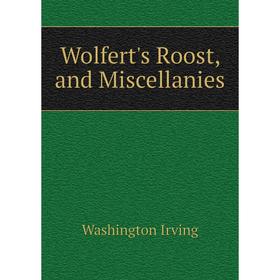 

Книга Wolfert's Roost, and Miscellanies
