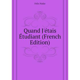 

Книга Quand J'étais Étudiant (French Edition)
