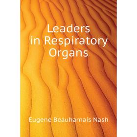 

Книга Leaders in Respiratory Organs