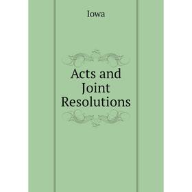

Книга Acts and Joint Resolutions