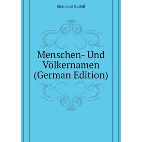 

Книга Menschen- Und Völkernamen