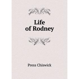 

Книга Life of Rodney