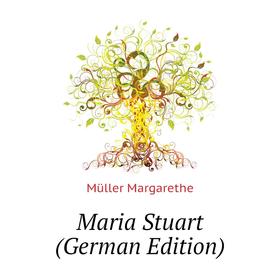 

Книга Maria Stuart
