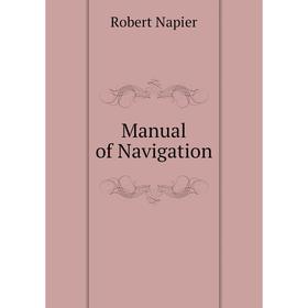 

Книга Manual of Navigation