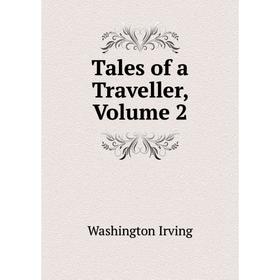 

Книга Tales of a Traveller. Volume 2