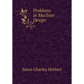 

Книга Problems in Machine Design