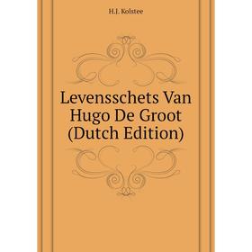 

Книга Levensschets Van Hugo De Groot