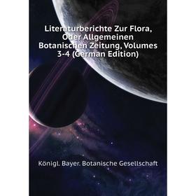 

Книга Literaturberichte Zur Flora, Oder Allgemeinen botanischen Zeitung, Volumes 3-4