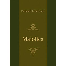 

Книга Maiolica