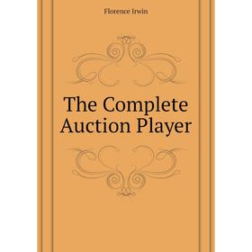 

Книга The Complete Auction Player