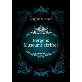 

Книга Bergens Museums skrifter