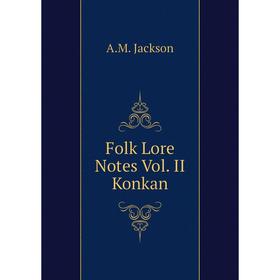 

Книга Folk Lore Notes Vol. II Konkan