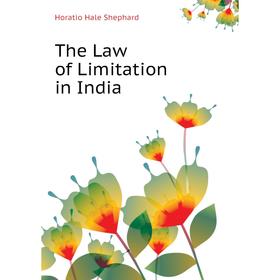 

Книга The Law of Limitation in India