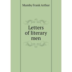 

Книга Letters of literary men