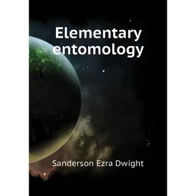

Книга Elementary entomology