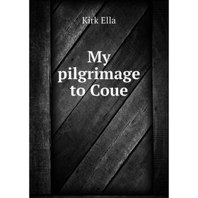 

Книга My pilgrimage to Coue