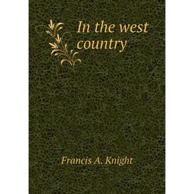 

Книга In the west country