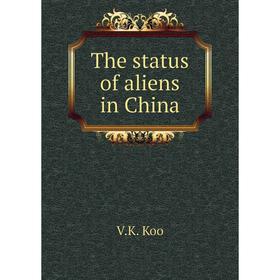 

Книга The status of aliens in China