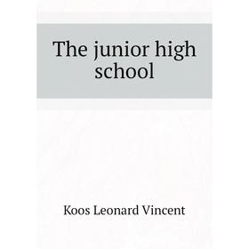 

Книга The junior high school
