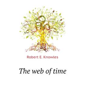 

Книга The web of time