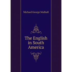 

Книга The English in South America