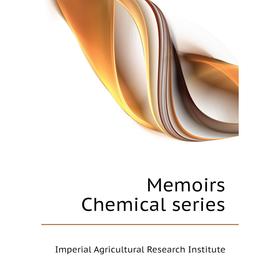 

Книга Memoirs Chemical series